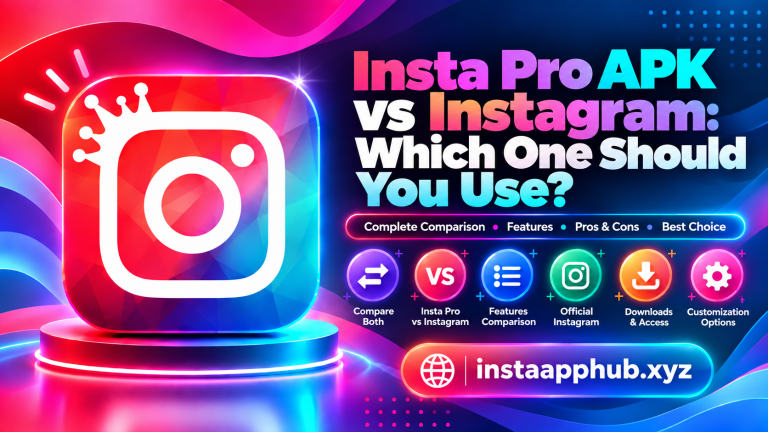 Insta Pro APK vs Instagram